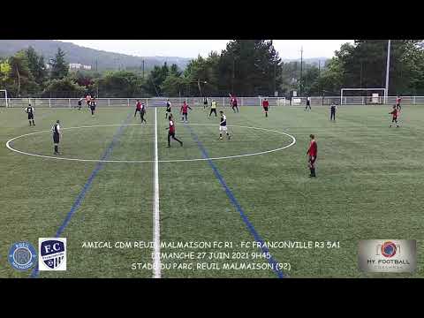 DIMANCHE 27 JUIN 2021 AMICAL CDM REUIL MALMAISON FC R1 - FC FRANCONVILLE R3 5A1 LES BUTS