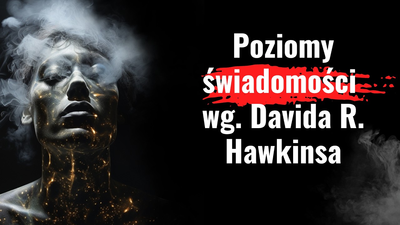 Przekraczanie poziomów świadomości - David R. Hawkins. Poziomy świadomości | Cytaty z książki