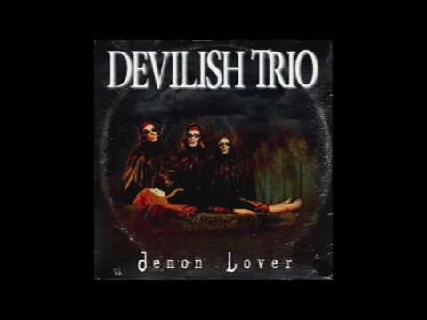 DEVILISH TRIO- DEMON LOVER