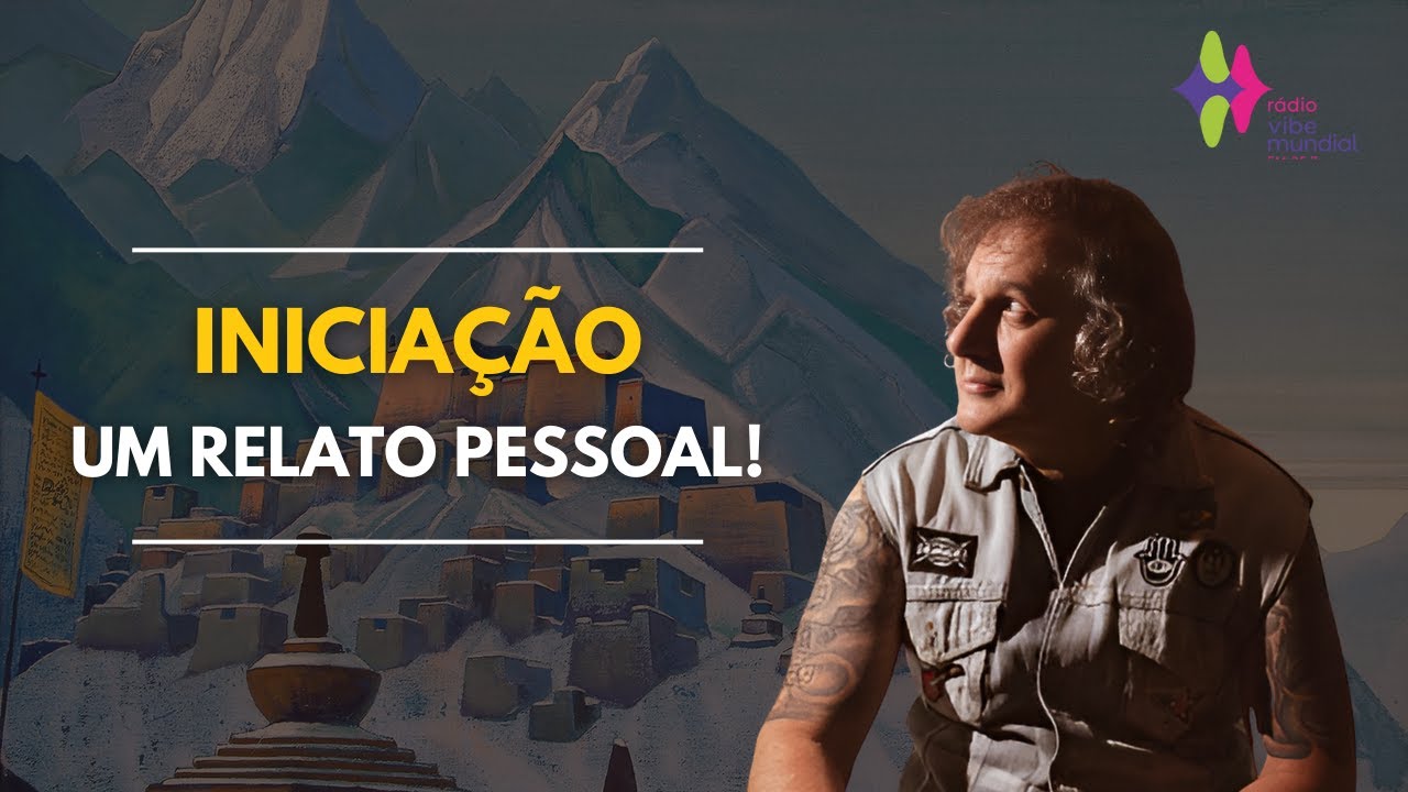 INICIAÇÃO: UM RELATO PESSOAL! - Nilton Schutz - Rádio Vibe Mundial