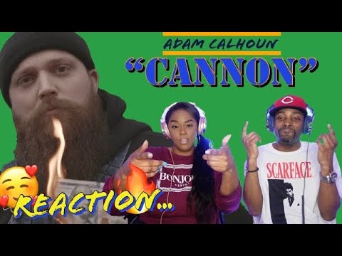 FIRST TIME HEARING ADAM CALHOUN "CANNON" REACTION | BJ NEED TO GET WITH THE PROGRAM!! 🤣🤣🤣 #ACAL