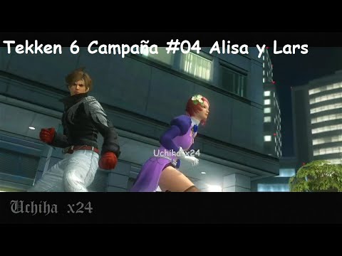 (4/7) Tekken 6 Campaña desde el Inicio Alisa y Lars ( Uchiha x24 )