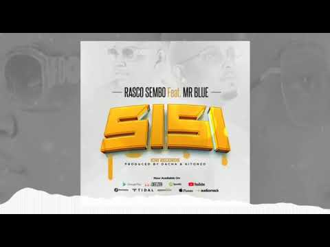 Rasco Sembo ft Mr Blue -Sisi (Official  music Audio