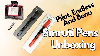 Endless Captiva, Benu Talisman, Pilot Ink Unboxing Smruti Pens