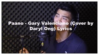 Paano - Gary Valenciano (Cover by Daryl Ong) Lyrics