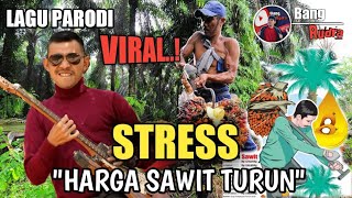 Download lagu LAGU VIRAL HARGA SAWIT TURUN PARODI MELAYU 2022... mp3