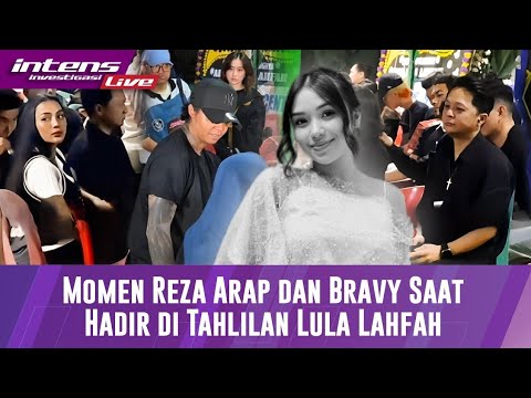 BREAKING NEWS! Kehadiran Bravy & Erika Hingga Reza Arap Di Tahlilan Lula Lahfah