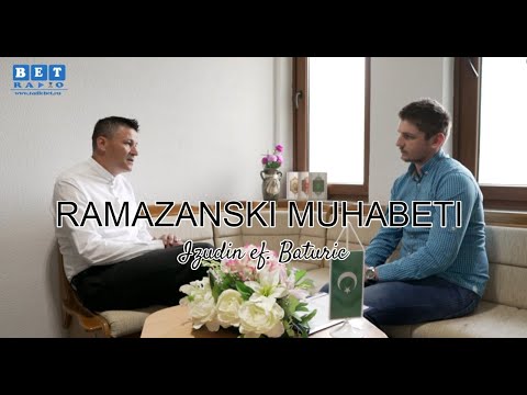 RAMAZANSKI MUHABETI E9 - Izudin ef. Baturić