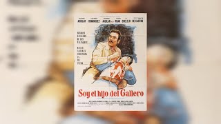 Antonio Aguilar - Soy El Hijo Del Gallero (1978) - Película Completa - DVDRip