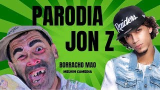 Viajo sin Ver JON-Z  (PARODIA) BORRACHO MAO @Melvin Comedia Vazquez