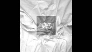 Whirr - Sway [Full Album]