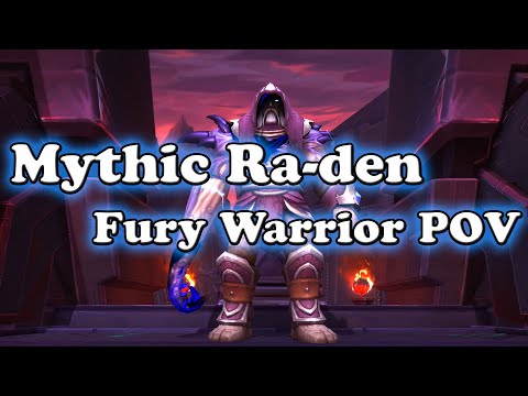 Mythic Ra-den Fury Warrior POV and Commentary