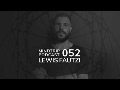 MindTrip Podcast 052 - Lewis Fautzi