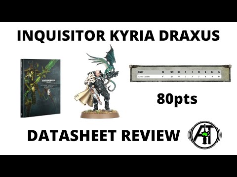 Inquisitor Kyria Draxus - Datasheet  and Full Rules Review - from Psychic Awakening Pariah