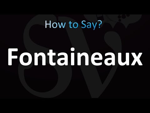 How to Pronounce Fontaineaux (correctly!)