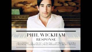 Phil Wickham - Heaven Fall Down