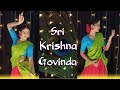 Sri Krishna govinda hare murari | Dance cover | janmastami special dance | Nrityatup |Semi classical