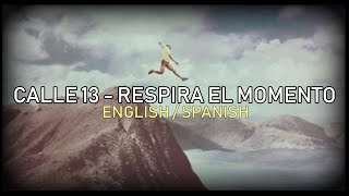Calle 13 - La vida (Respira el momento) | English / Spanish lyrics