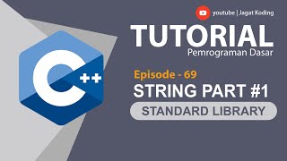 C++ 69 | String C++ Part 1 | Pemrograman C++