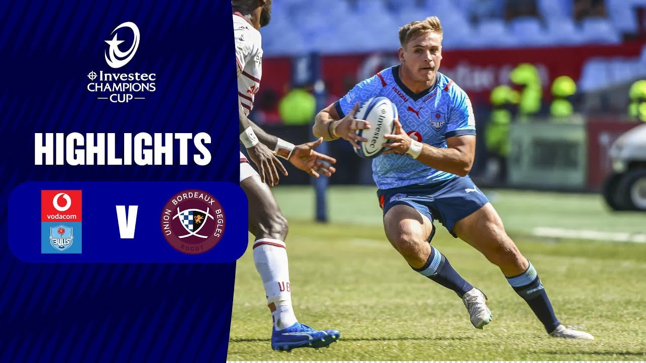 Extended Highlights - Vodacom Bulls v Union Bordeaux Bègles Round 4 │ Investec Champions Cup 2023/24