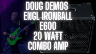 Video thumbnail for Doug Steele demos: Engl E600 Ironball Combo by Doug Steele