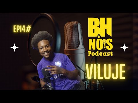 BH É NOIS PODCAST - VILUjE #EP 014 2º TEMPORADA