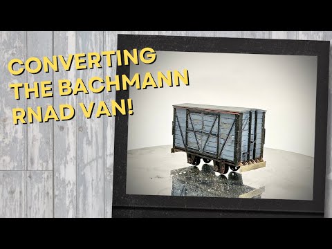 Converting a Bachmann RNAD van to Tayllyns’ Van kit bashing