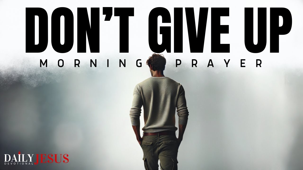 Always Hope in God: Do Not Give Up (Morning Devotional And Prayer)