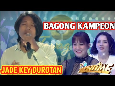 JADE KEY DUROTAN / BAGONG KAMPEON / TAWAG NG TANGHALAN / SHOWTIME