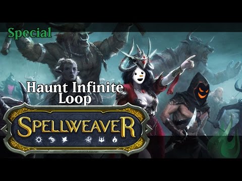 Spellweaver Special - Haunt Infinite Loop