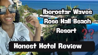 Iberostar Wave Rose Hall Tour | A Budget Friendly Montego Bay Jamaica Resort | H
