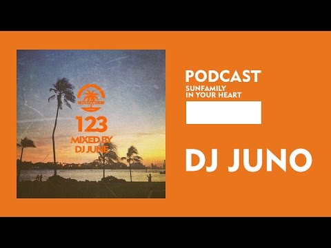 SunFamilyPodcast#123 mix by DJ June