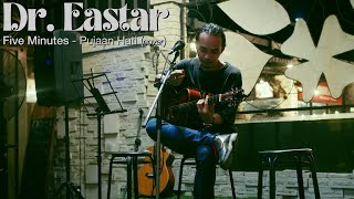 Download lagu Five Minutes - Pujaan Hati (Cover Akustik by Dr. Eastar) | Live @ Titikumpul Lebak Bulus 3A mp3