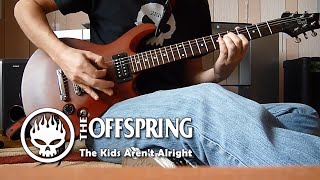 The Offspring - The Kids aren't Alright (guitar cover)