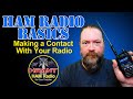 How To Talk On A Ham Radio - Making Your First Contact