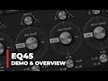 Video 1: EQ45 Overview & Demo (Parametric 4-band Equalizer VST Plugin)