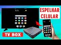 COMO CONECTAR O CELULAR NO TV BOX PRO ELETRONIC INTELBRAS E OUTROS ESPELHAR A TELA