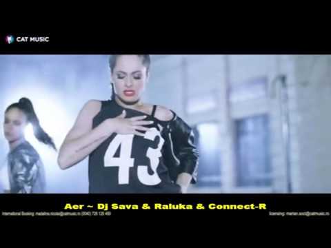 Aer ~ Dj Sava & Raluka & Connect R