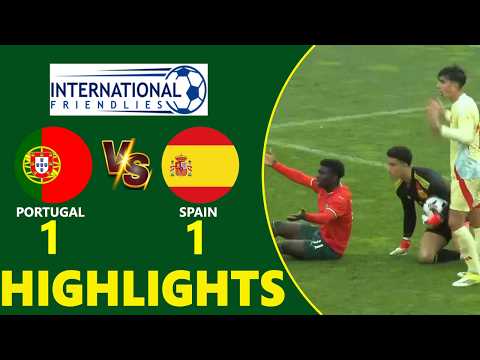 Portugal vs Spain Highlights 🔥 U17 International Friendly Match 2026