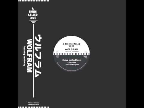 WOLFRAM ft. HADDAWAY - THING CALLED LOVE (Vinyl 12" Version)