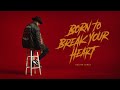 KELVIN JONES - BORN TO BREAK YOUR HEART (LYRIC VIDEO)