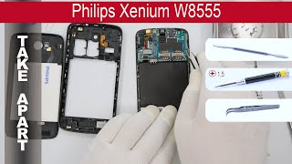 How to disassemble 📱 Philips Xenium W8555 Take 
