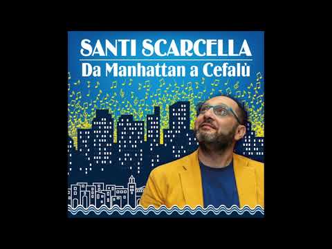 SANTI SCARCELLA - PARRU CU TIA (Feat Giovanni Baglioni)