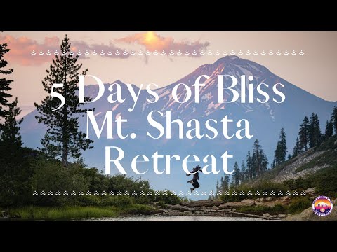 5 Days of Bliss at Mount Shasta / As it happened