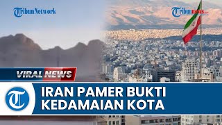 Video Bukti Serangan Israel Berhasil Digagalkan, Iran Pamer Pemandangan Kota di Pagi Hari