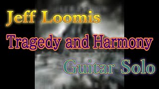 Jeff Loomis/「Tragedy and Harmony」ソロを弾いてみました