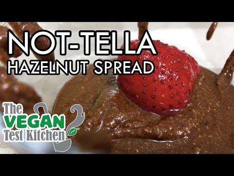 Not-Tella Hazelnut Spread | Nutella Recipe | The Vegan Test Kitchen