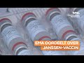 Europese goedkeuring Janssen-vaccin is bijna daar, EMA spreekt oordeel uit