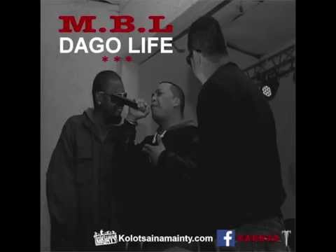 MBL (KARNAZ) _ DAGO LIFE (OFFICIAL AUDIO - KOLOTSAINA MAINTY 2015)