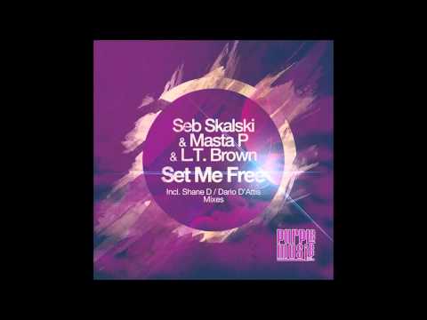 Seb Skalski & Masta P Ft. L.T. Brown - Set Me Free (Seb's Club Mix)